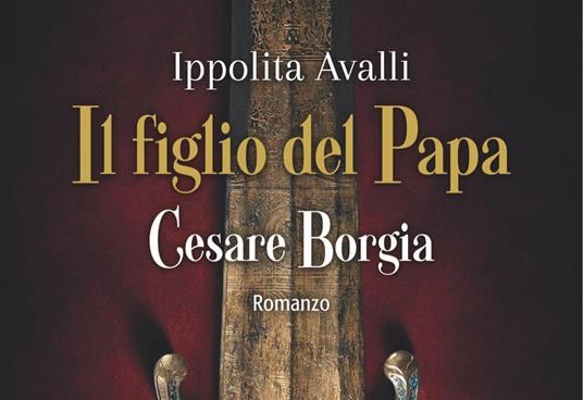 Il mosaico dei Borgia e il romanzo del Valentino